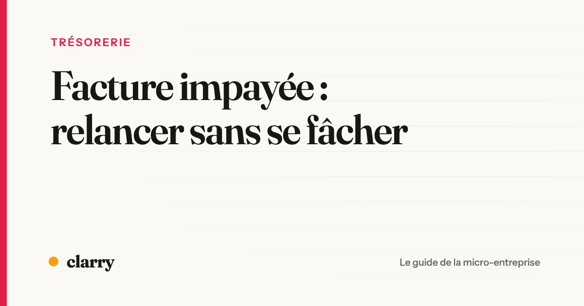 Couverture de l'article : facture impayée, relancer un client sans se fâcher
