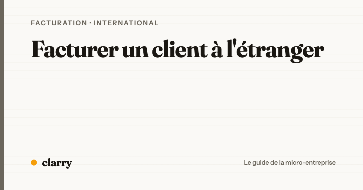 Facturer un client à l'étranger en micro-entreprise