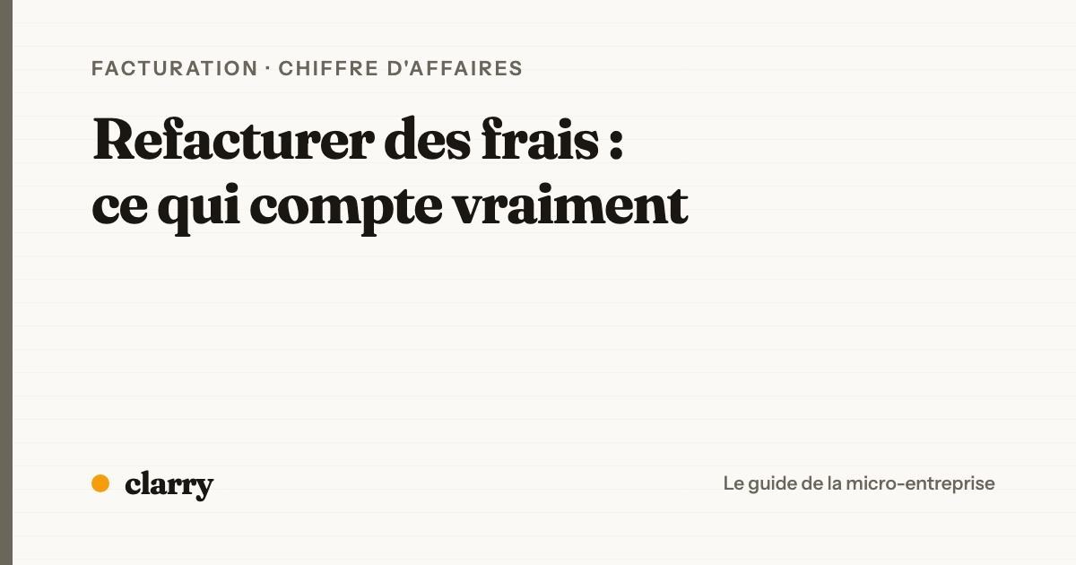 Refacturer des frais à un client : ce qui compte dans le chiffre d'affaires