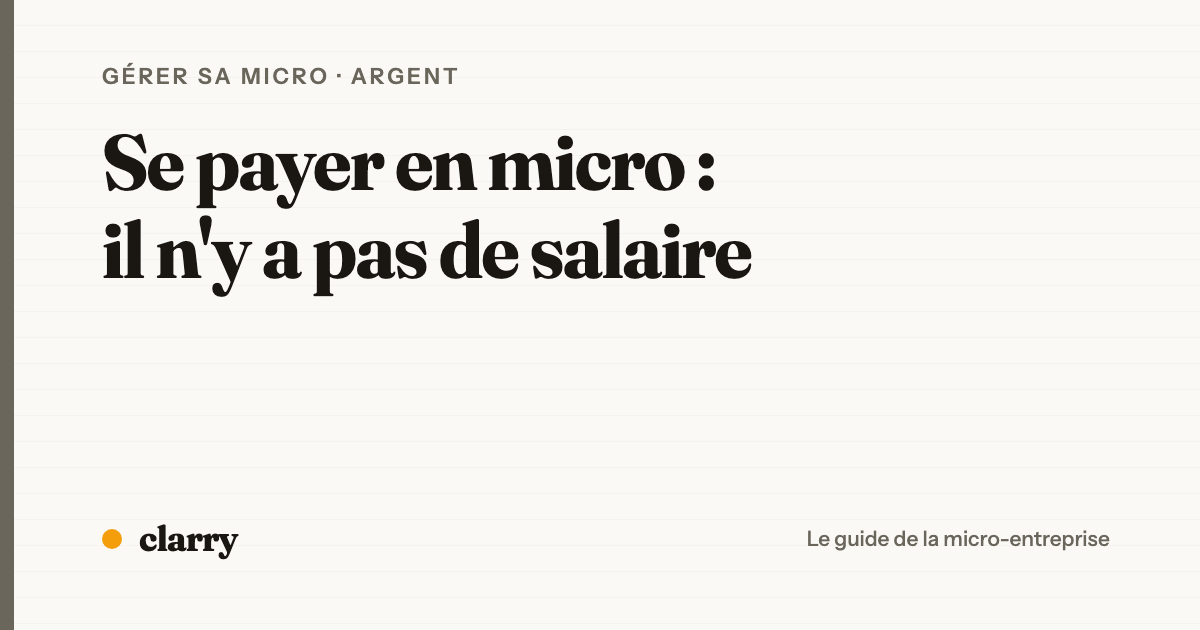 Se payer en micro-entreprise : il n'y a pas de salaire