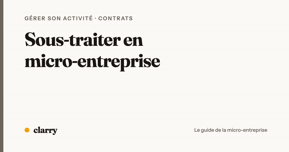 Sous-traitance en micro-entreprise : ce qu'il faut vérifier des deux côtés