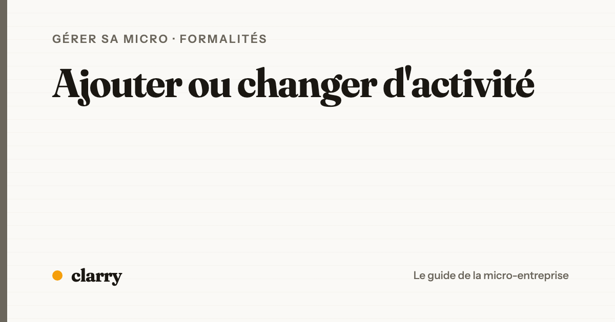 Déclarer l'ajout ou le changement d'activité d'une micro-entreprise