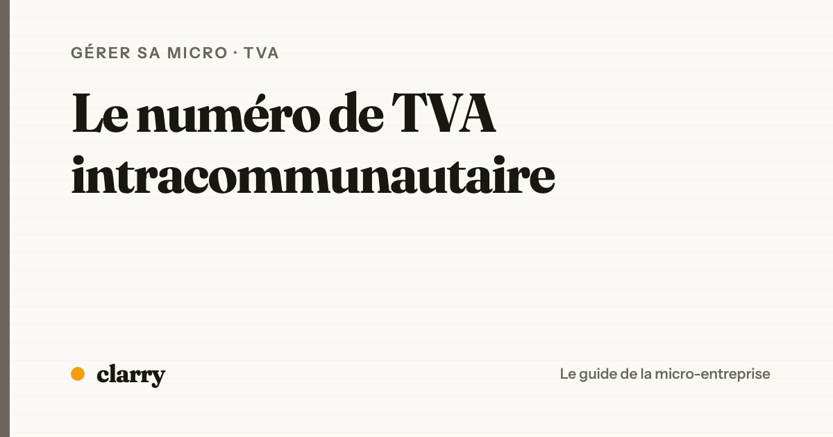 Quand demander un numéro de TVA intracommunautaire en micro-entreprise