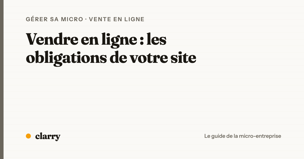 Les obligations légales d'un site de vente en ligne en micro-entreprise