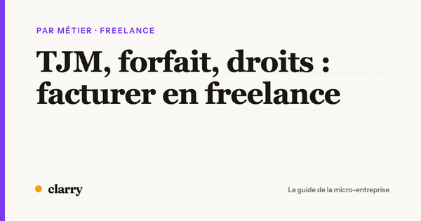 Couverture de l'article : TJM, forfait et droits, facturer en freelance