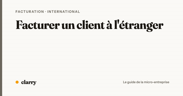 Facturer un client à l'étranger en micro-entreprise