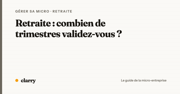 Validation des trimestres de retraite en micro-entreprise en 2026