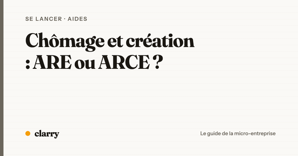 Micro-entreprise et chômage : faut-il choisir l'ARE ou l'ARCE ?