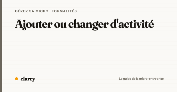 Déclarer l'ajout ou le changement d'activité d'une micro-entreprise