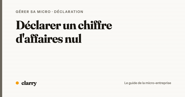 L'obligation de déclarer un chiffre d'affaires nul en micro-entreprise